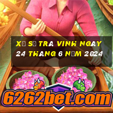 xổ số trà vinh ngày 24 tháng 6 năm 2024