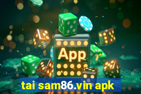 tai sam86.vin apk