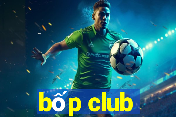 bốp club