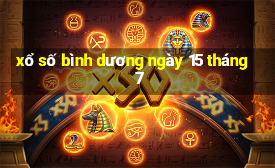 xổ số bình dương ngày 15 tháng 7