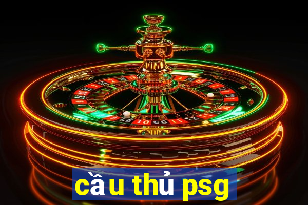 cầu thủ psg