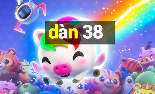 dàn 38