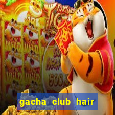 gacha club hair ideas girl