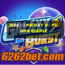 M88 Đường dây dự phòng Dianle