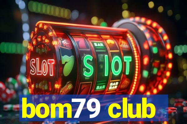 bom79 club