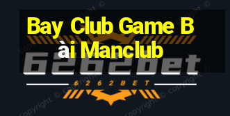 Bay Club Game Bài Manclub