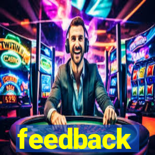 feedback