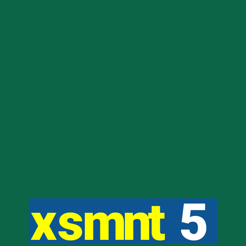 xsmnt 5