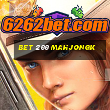 BET 200 MAHJONGK