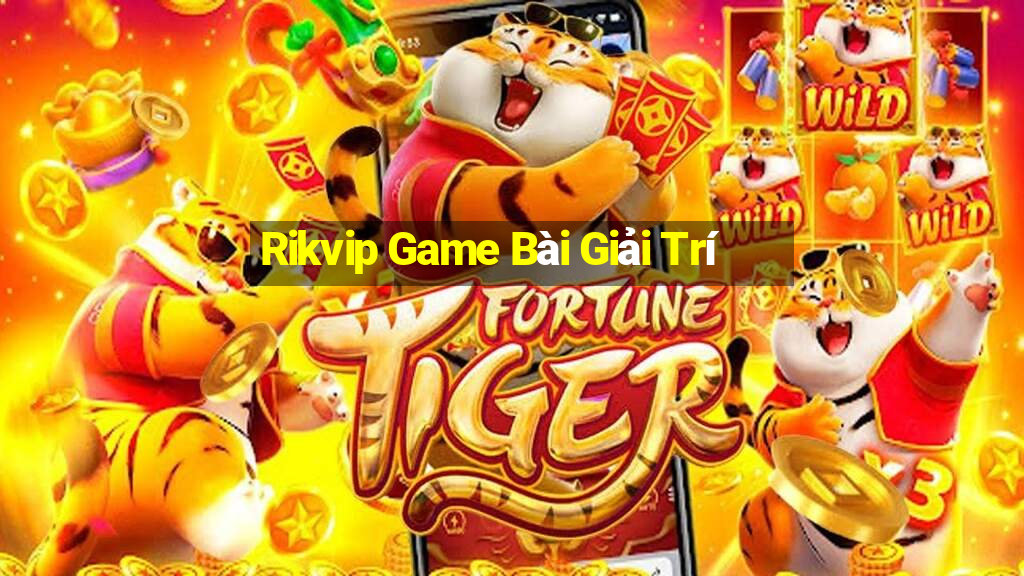 Rikvip Game Bài Giải Trí