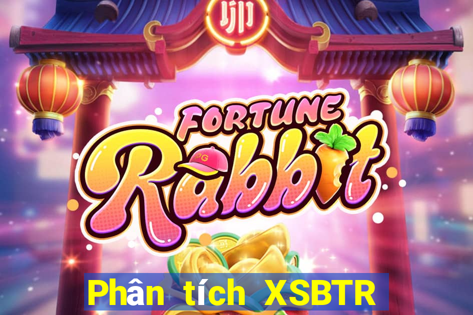 Phân tích XSBTR Thứ 2