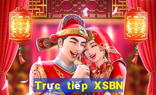 Trực tiếp XSBN ngày 19