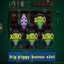 big piggy bonus slot