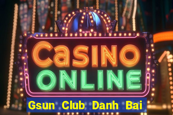 Gsun Club Danh Bai Sanh Rong