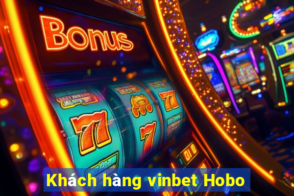 Khách hàng vinbet Hobo