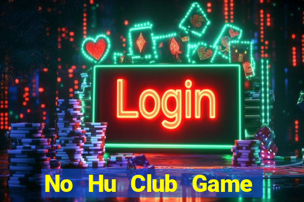 No Hu Club Game Danh Bai 3C