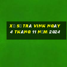 xổ số trà vinh ngày 4 tháng 11 năm 2024