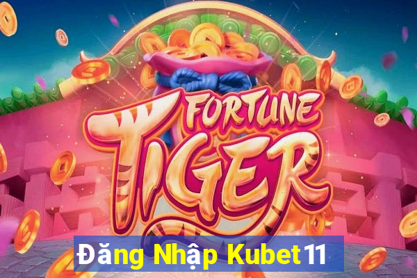 Đăng Nhập Kubet11