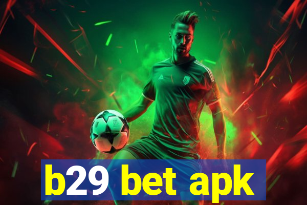 b29 bet apk