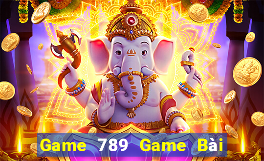 Game 789 Game Bài Slot Đổi Thưởng