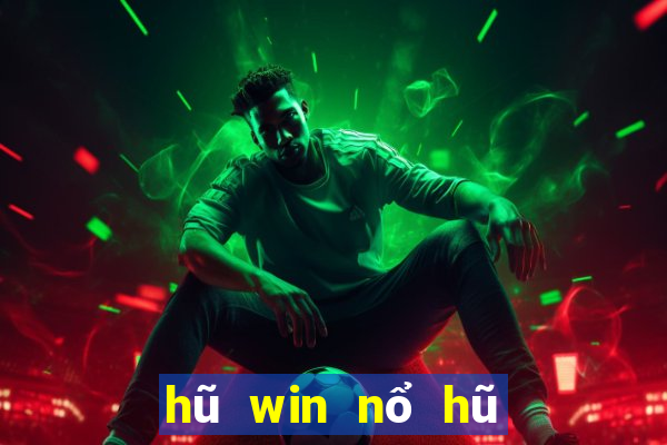 hũ win nổ hũ slot tài xỉu