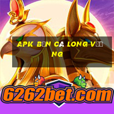 apk bắn cá long vương