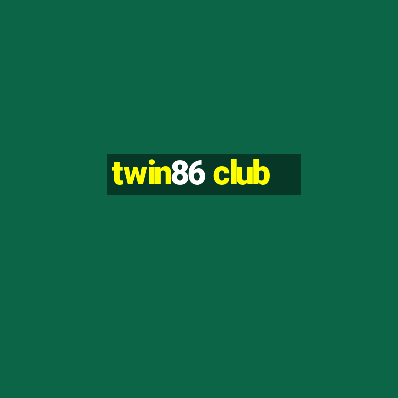 twin86 club