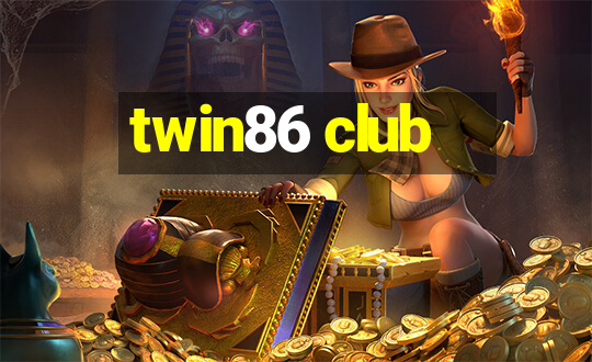 twin86 club