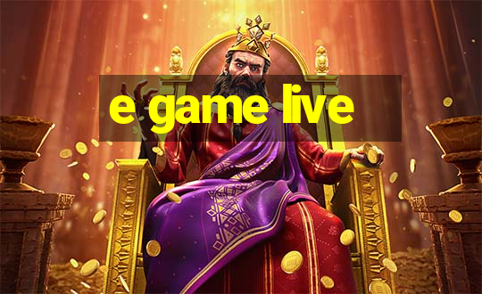 e game live