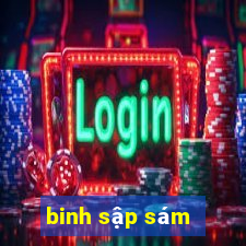 binh sập sám