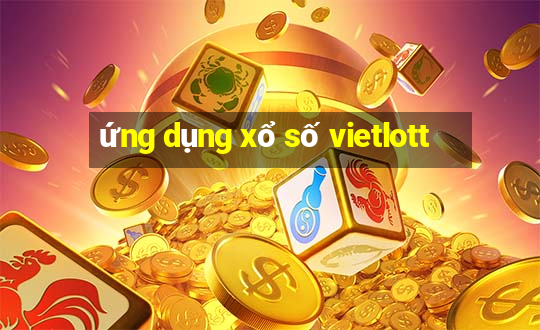 ứng dụng xổ số vietlott