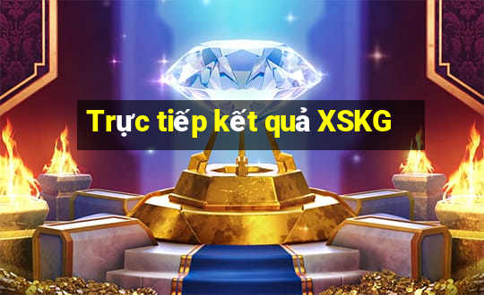 Trực tiếp kết quả XSKG