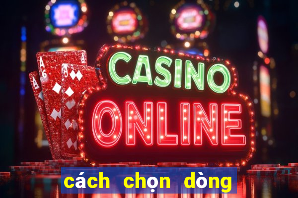 cách chọn dòng quay hũ