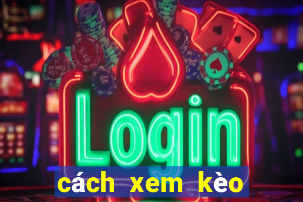 cách xem kèo trên m88