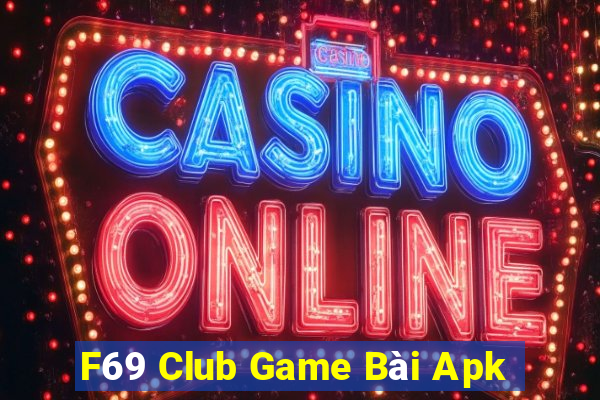 F69 Club Game Bài Apk