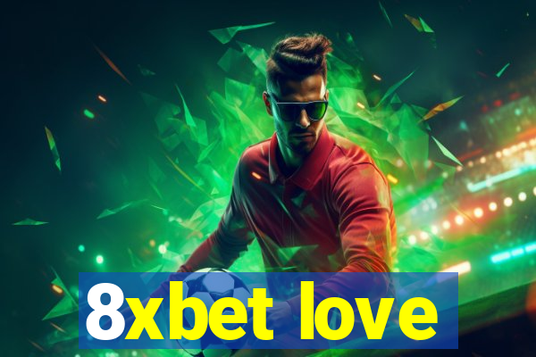 8xbet love