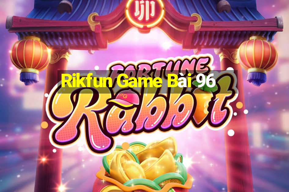 Rikfun Game Bài 96