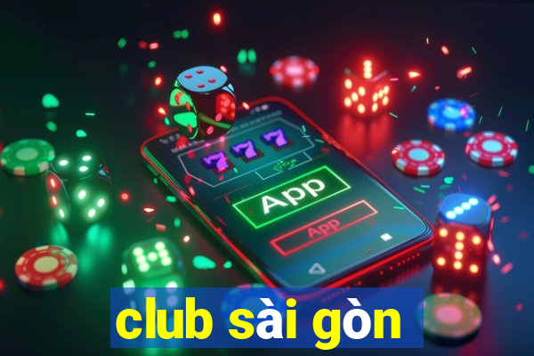 club sai gon