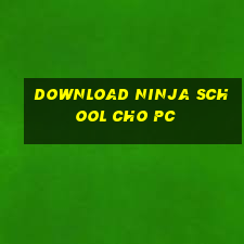 download ninja school cho pc