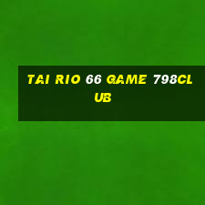 Tai Rio 66 Game 798Club