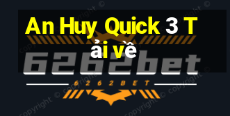 An Huy Quick 3 Tải về