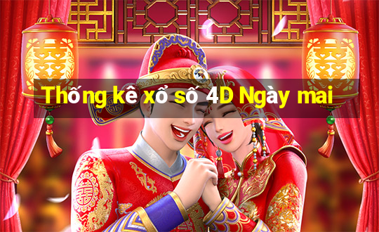 Thống kê xổ số 4D Ngày mai