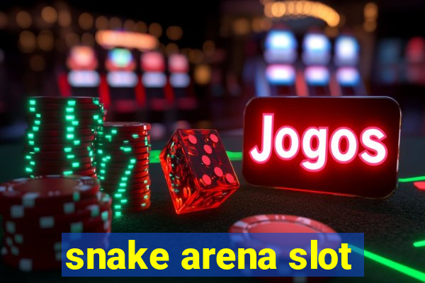 snake arena slot