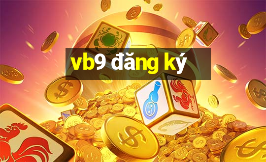 vb9 đăng ký