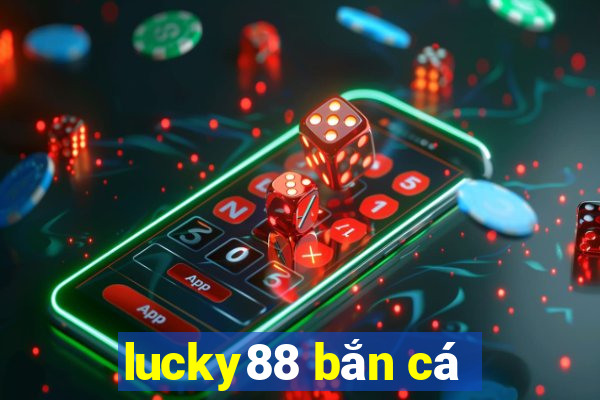 lucky88 bắn cá