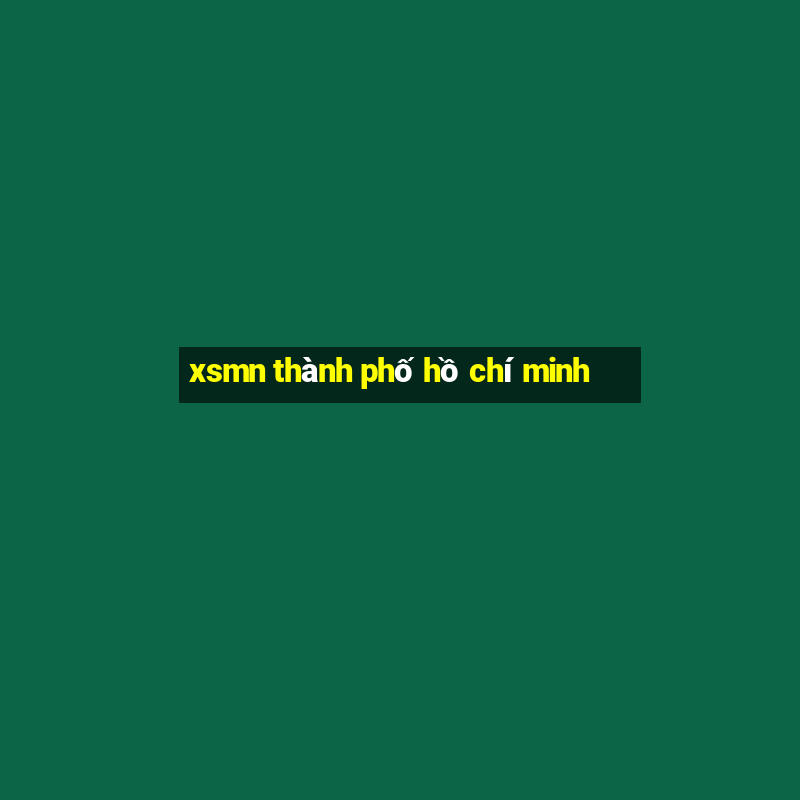 xsmn thành phố hồ chí minh