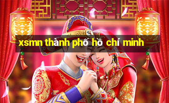 xsmn thành phố hồ chí minh