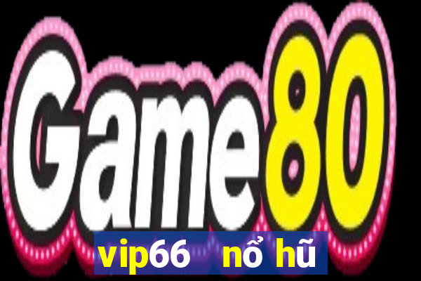 vip66   nổ hũ