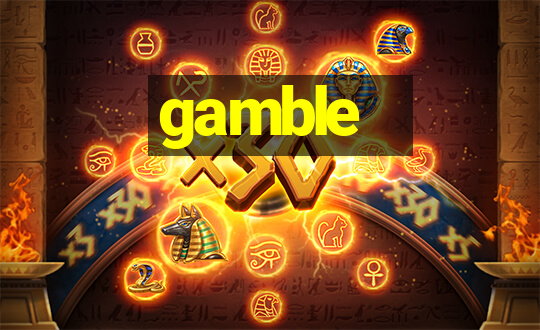 gamble