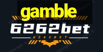 gamble